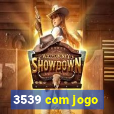 3539 com jogo